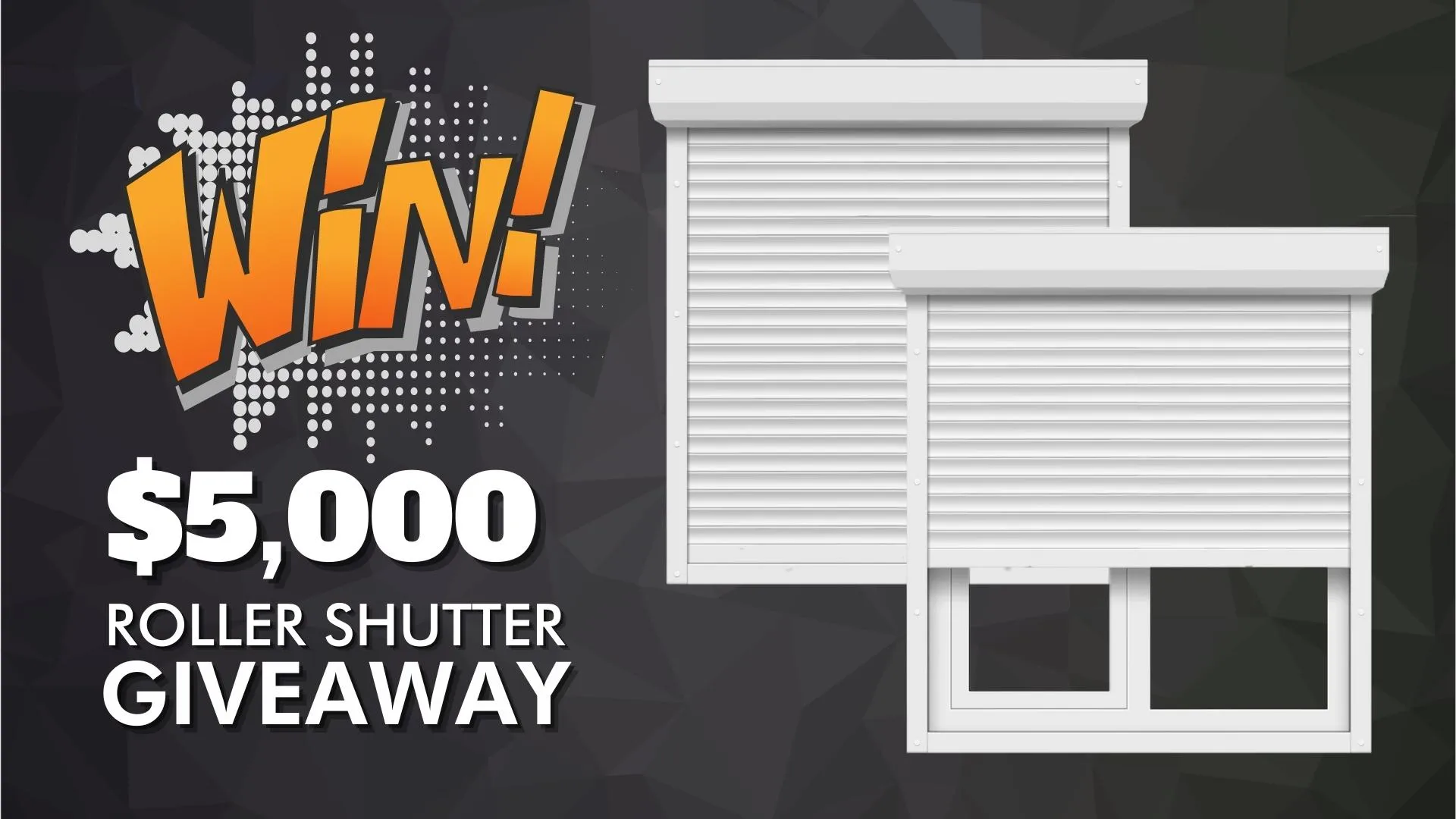 $5,000 Roller Shutter Competition